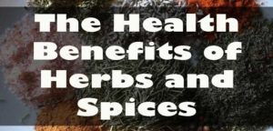 Health Benefits of Herbs and Spices